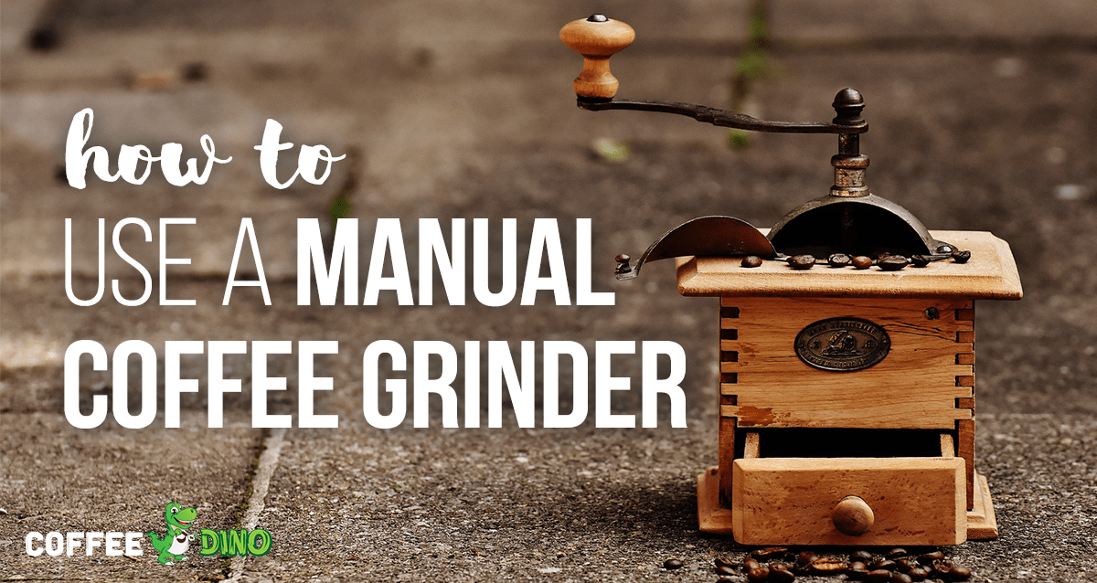 https://coffeedino.com/wp-content/uploads/2017/10/how_to_use_a_manual_coffee_grinder_coffee_dino_fb.png
