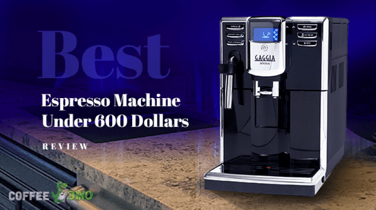 Best Espresso Machine Under 600 Dollars Review 2025