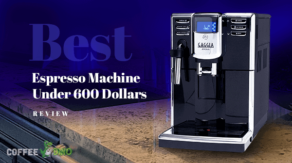 6 best affordable espresso machines under $600