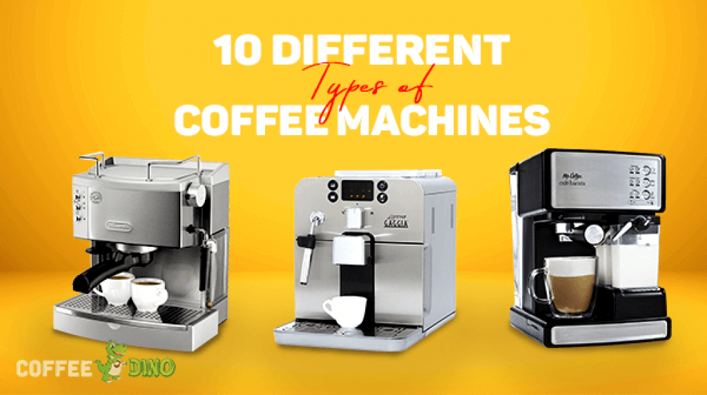 10 Different Types of Coffee Machines