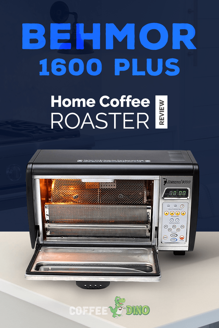 Behmor 1600 Plus Home Coffee Roaster Review August 2018