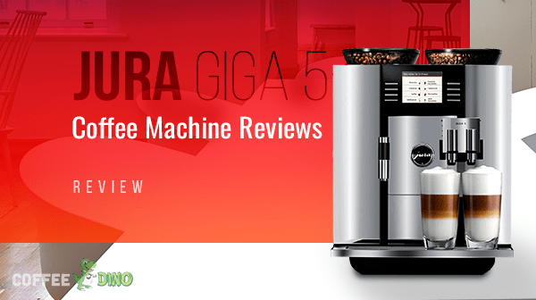 https://coffeedino.com/wp-content/uploads/2018/05/Jura_Giga_5_Review_-_Coffee_Machine_Reviews_coffee_dino.png