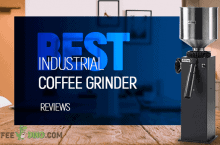 Best Industrial Coffee Grinder Reviews 2023
