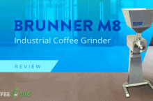 Brunner M8 Industrial Coffee Grinder Review 2024