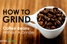 How to Grind Coffee Beans Without a Grinder