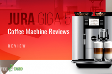 Jura Giga 5 Review – Coffee Machine Ratings
