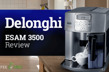 Delonghi ESAM3500 Review – Espresso Coffee Machine Ratings
